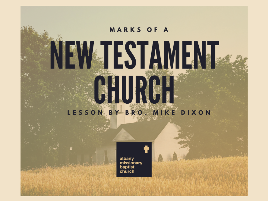 marks-of-a-new-testament-church-albany-missionary-baptist-church